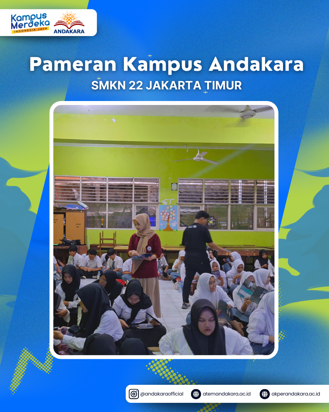 PAMERAN KAMPUS ANDAKARA DI SMKN 22 JAKARTA TIMUR