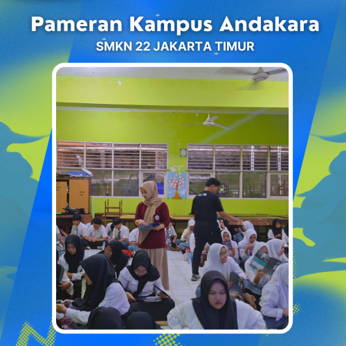 PAMERAN KAMPUS ANDAKARA DI SMKN 22 JAKARTA TIMUR